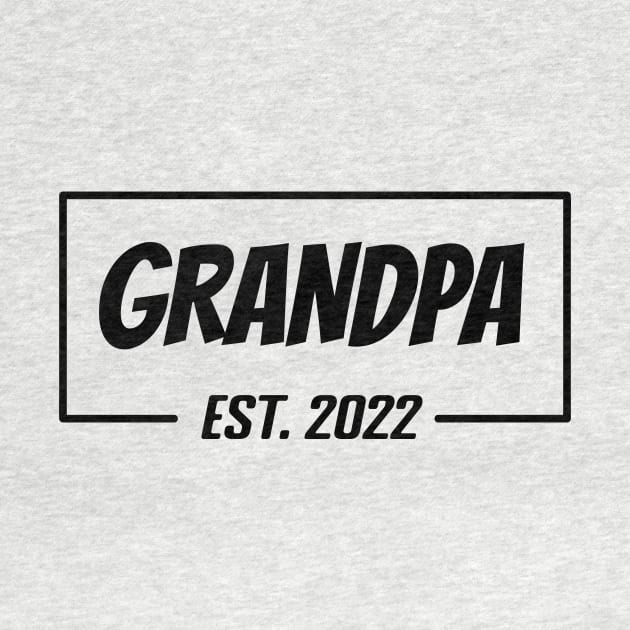 Grandpa Est 2022 Tee,T-shirt for new Father, Father's day gifts, Gifts for Birthday present, cute B-day ideas by Misfit04